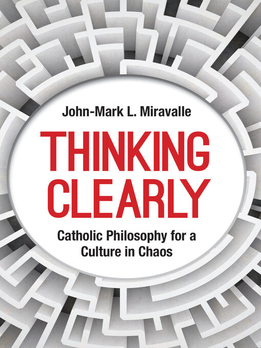 Title details for Thinking Clearly by John-Mark L. Miravalle - Available